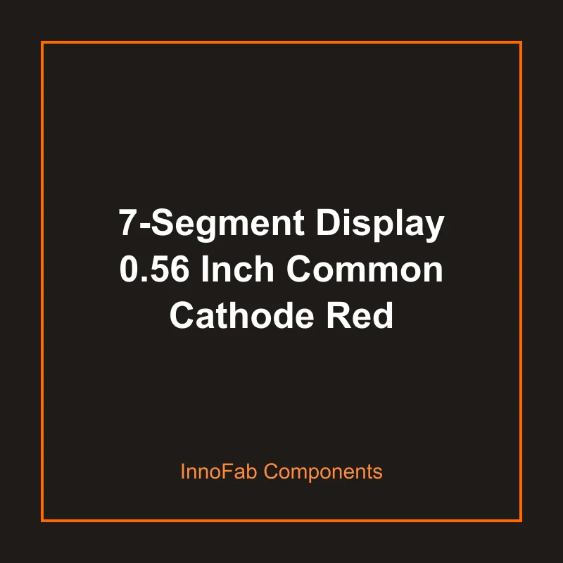 7-Segment Display 0.56 Inch Common Cathode Red - LEDs & Displays by InnoFab