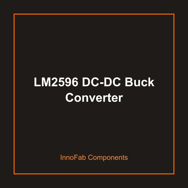 LM2596 DC-DC Buck Converter - Batteries & Power by InnoFab