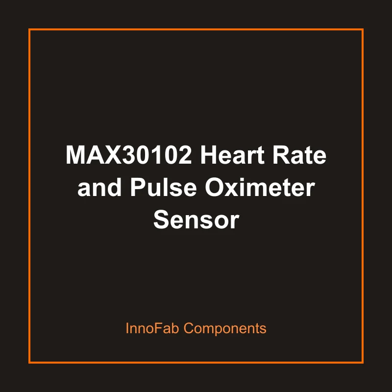 MAX30102 Heart Rate and Pulse Oximeter Sensor - Sensors & Modules by InnoFab