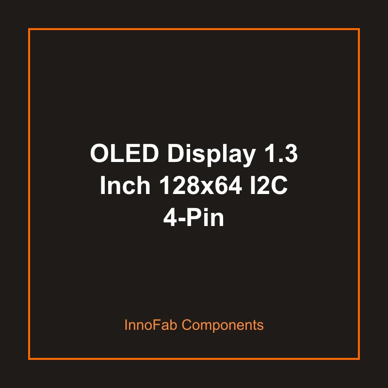 OLED Display 1.3 Inch 128x64 I2C 4-Pin - LEDs & Displays by InnoFab