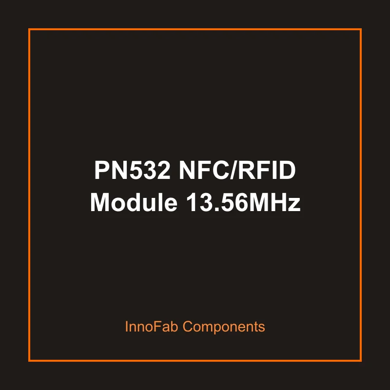 PN532 NFC/RFID Module 13.56MHz - Communication & Wireless by InnoFab